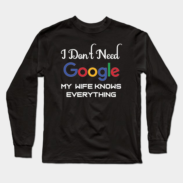 my wife knows everything Long Sleeve T-Shirt by dentist_family